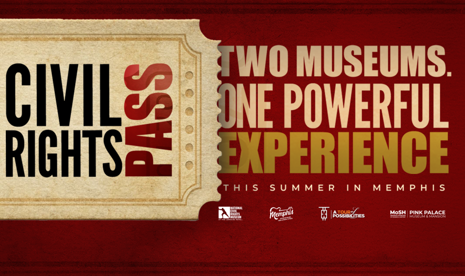 Graphic for the Civil Rights Pass: Two Museums. One Powerful Experience This Summer in Memphis.